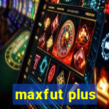 maxfut plus